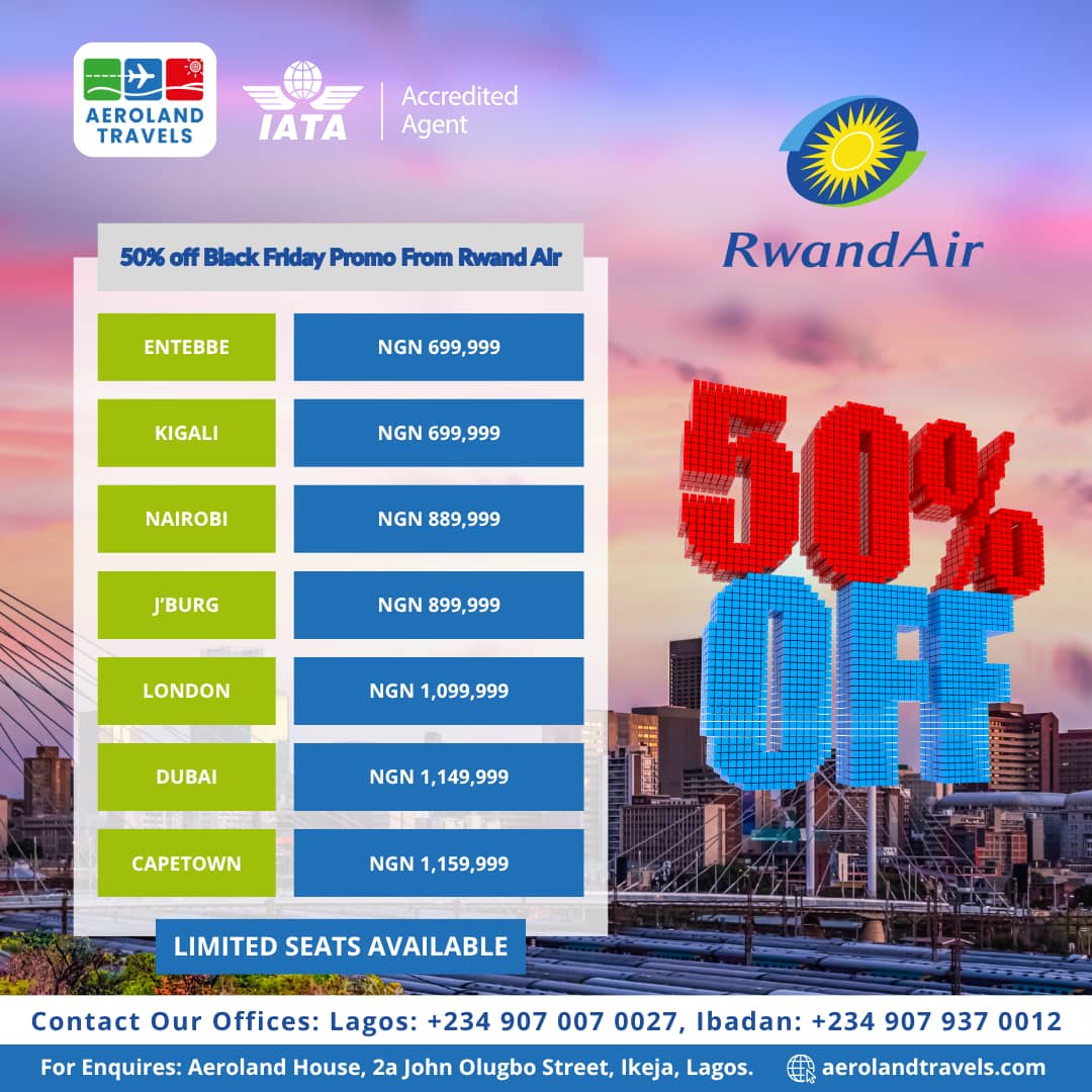 ✈️ Fly with RwandAir — Enjoy up to 50% OFF! 🌍 Explore the world from Nigeria at unbeatable fares!